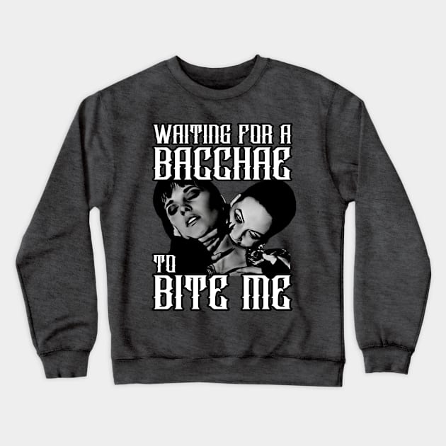 Xena & Gabrielle Waiting For A Bacchae To Bite Me Crewneck Sweatshirt by CharXena